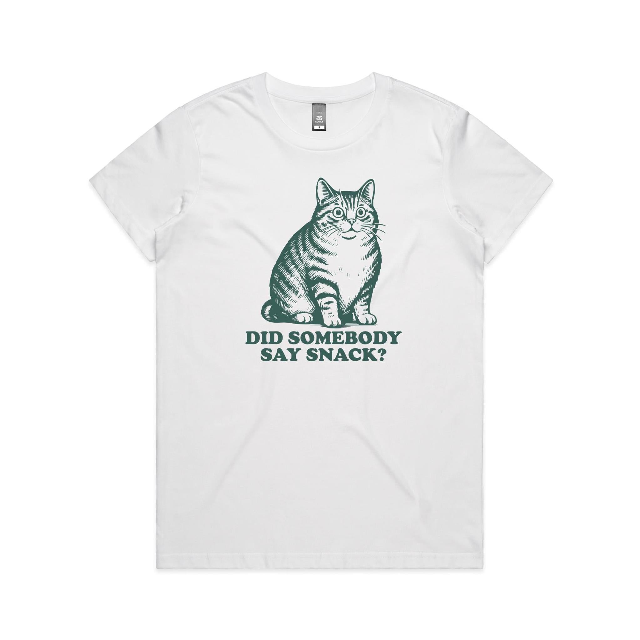 Cat, Did Somebody Say Snack? - Womens T-shirt