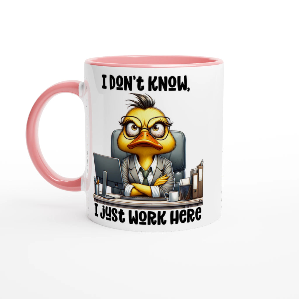 I Don't Know, I Just Work Here, Duck - White 11oz Ceramic Mug with Colour Inside Ceramic Pink Colour 11oz Mug animal Globally Fulfilled Work