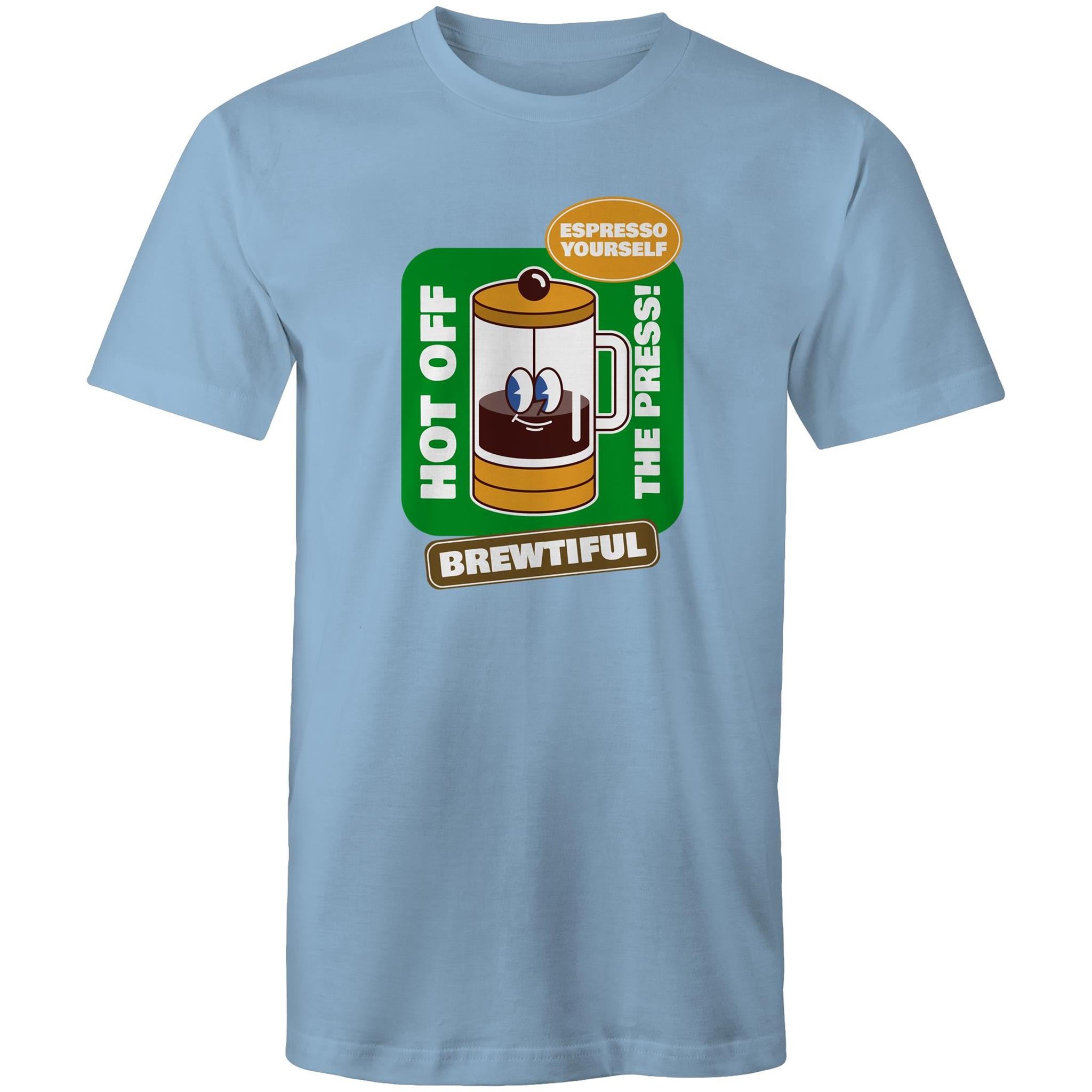 Brewtiful, Coffee Plunger, Espresso Yourself - Mens T-Shirt Carolina Blue Mens T-shirt Coffee Printed In Australia