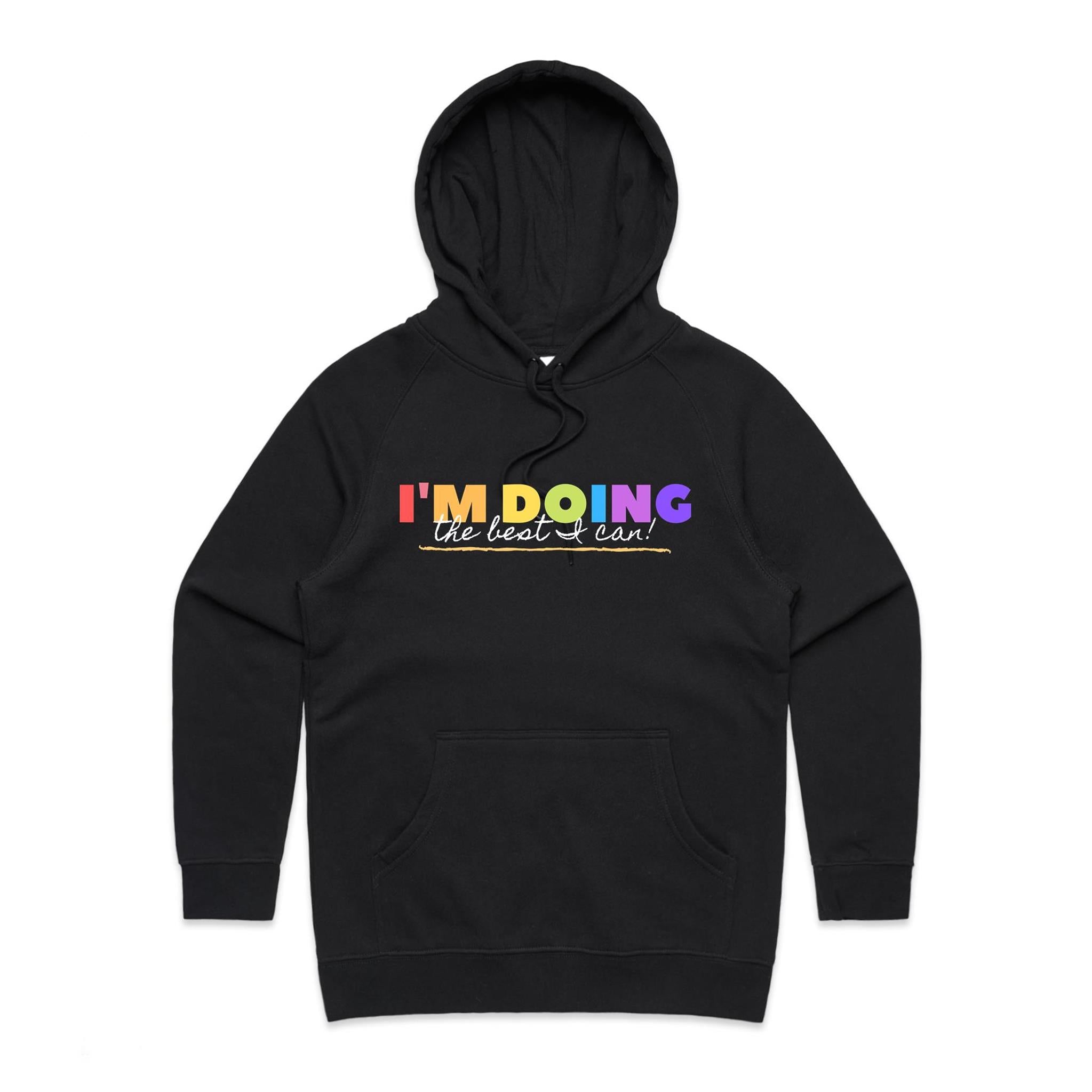 I'm Doing The Best I Can - Womens Hoodie Black Womens Hoodie Positivity Printed In Australia