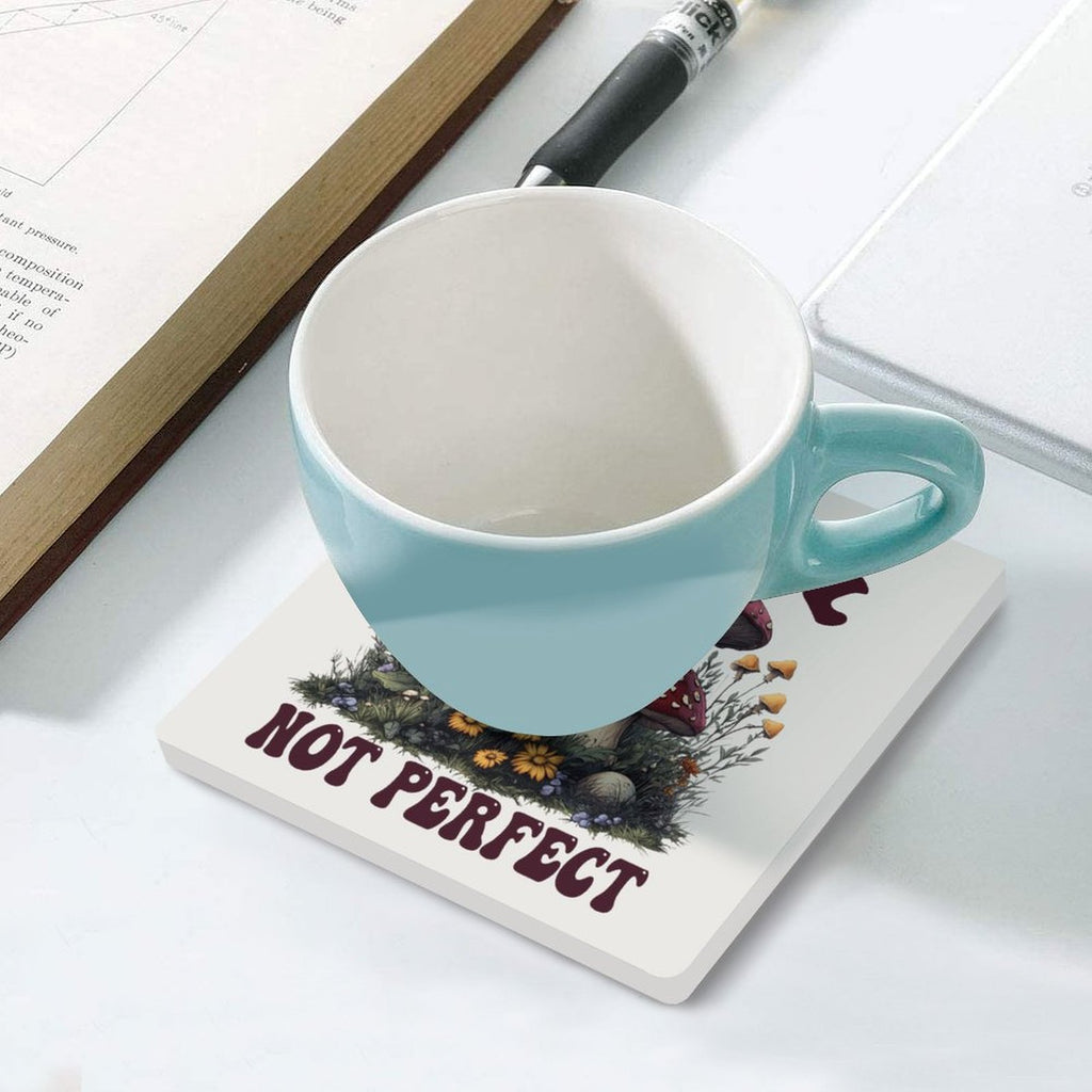 Be Real Not Perfect Ceramic Coasters (Square) Ceramic Coasters Positivity Printed Offshore