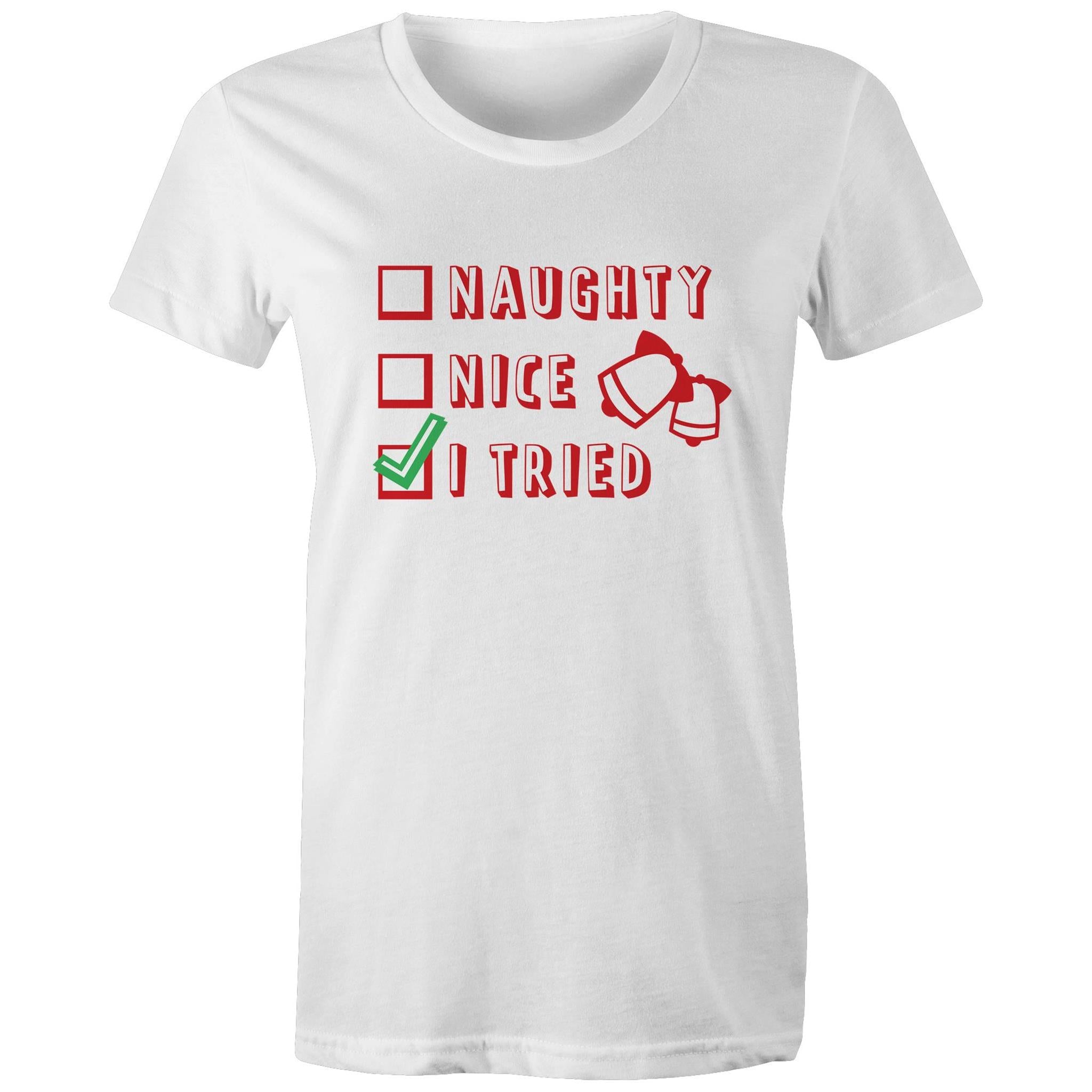 Naughty, Nice, I Tried, Santa's Christmas List - Womens T-shirt White Womens Christmas T-shirt Christmas Printed In Australia