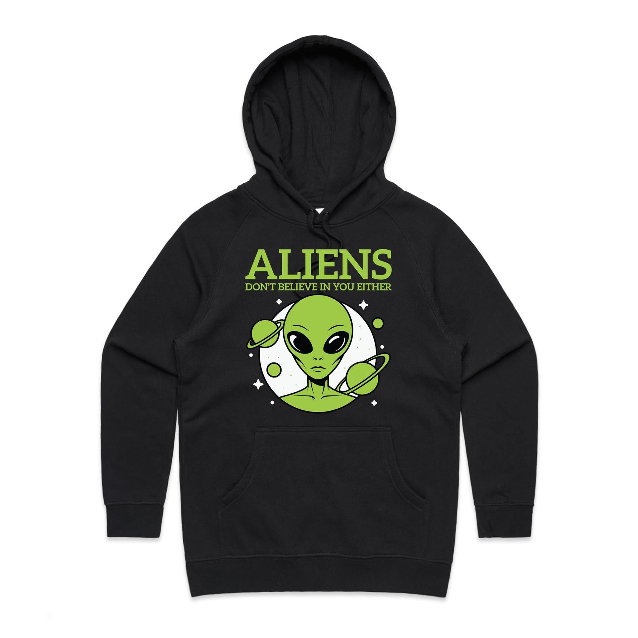Aliens Don't Believe In You Either Women's AS Colour Hoodie
