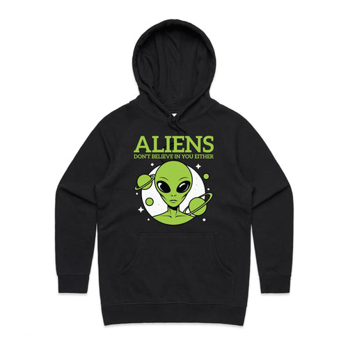 Aliens Don't Believe In You Either Women's AS Colour Hoodie Black Womens Hoodie Printed In Australia Sci Fi
