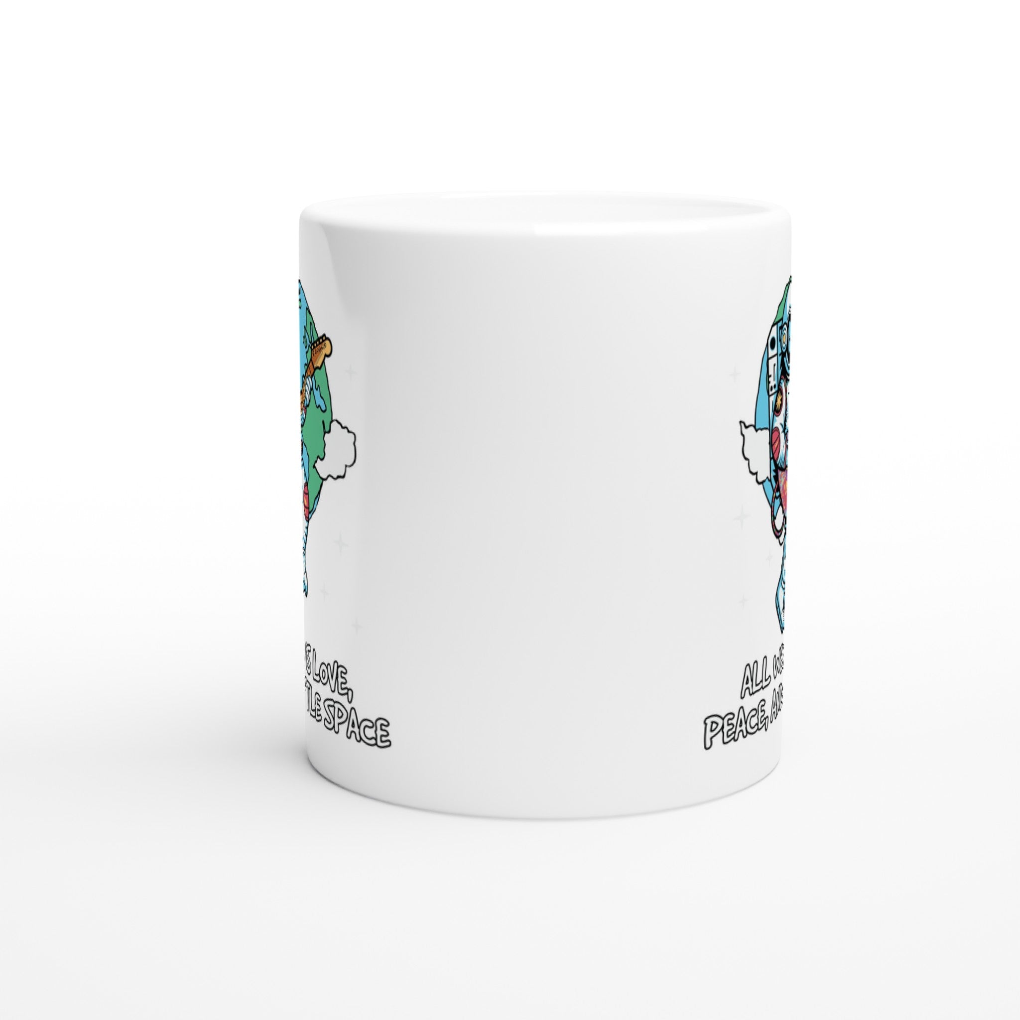Astronaut, All We Need Is Love, Peace And A Little Space - White 11oz Ceramic Mug White 11oz Mug Globally Fulfilled Space