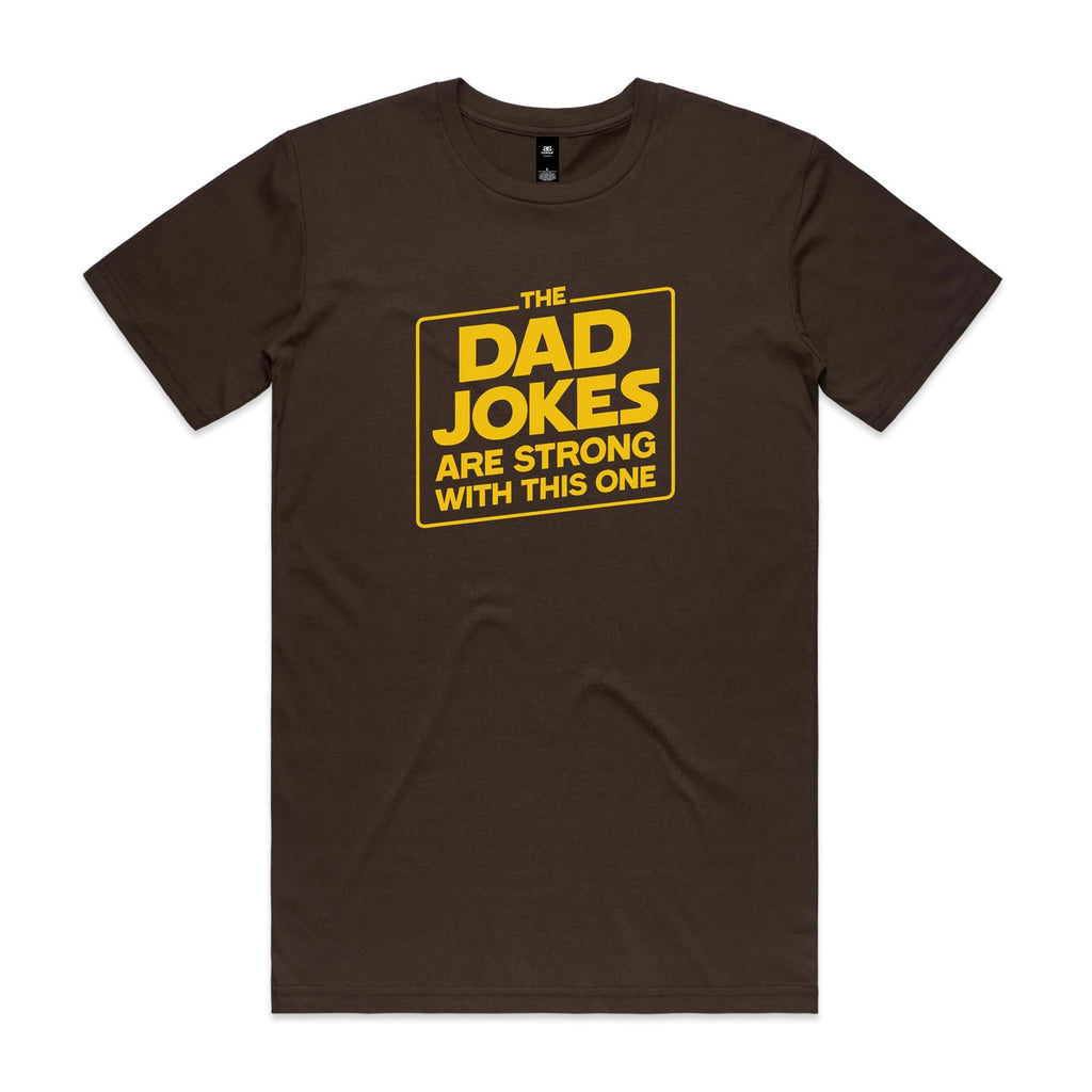 The Dad Jokes Are Strong With This One - Mens T-shirt