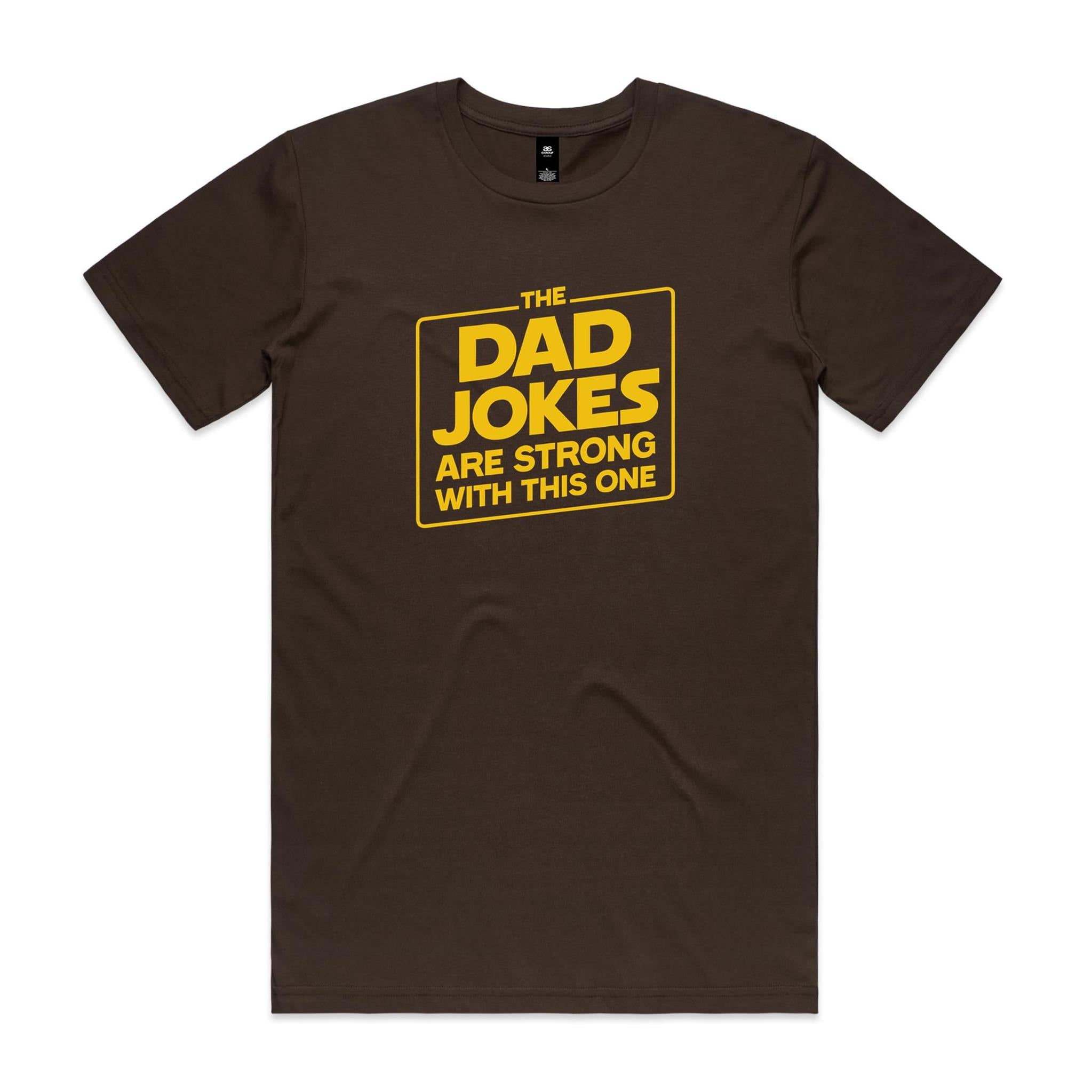 The Dad Jokes Are Strong With This One - Mens T-shirt