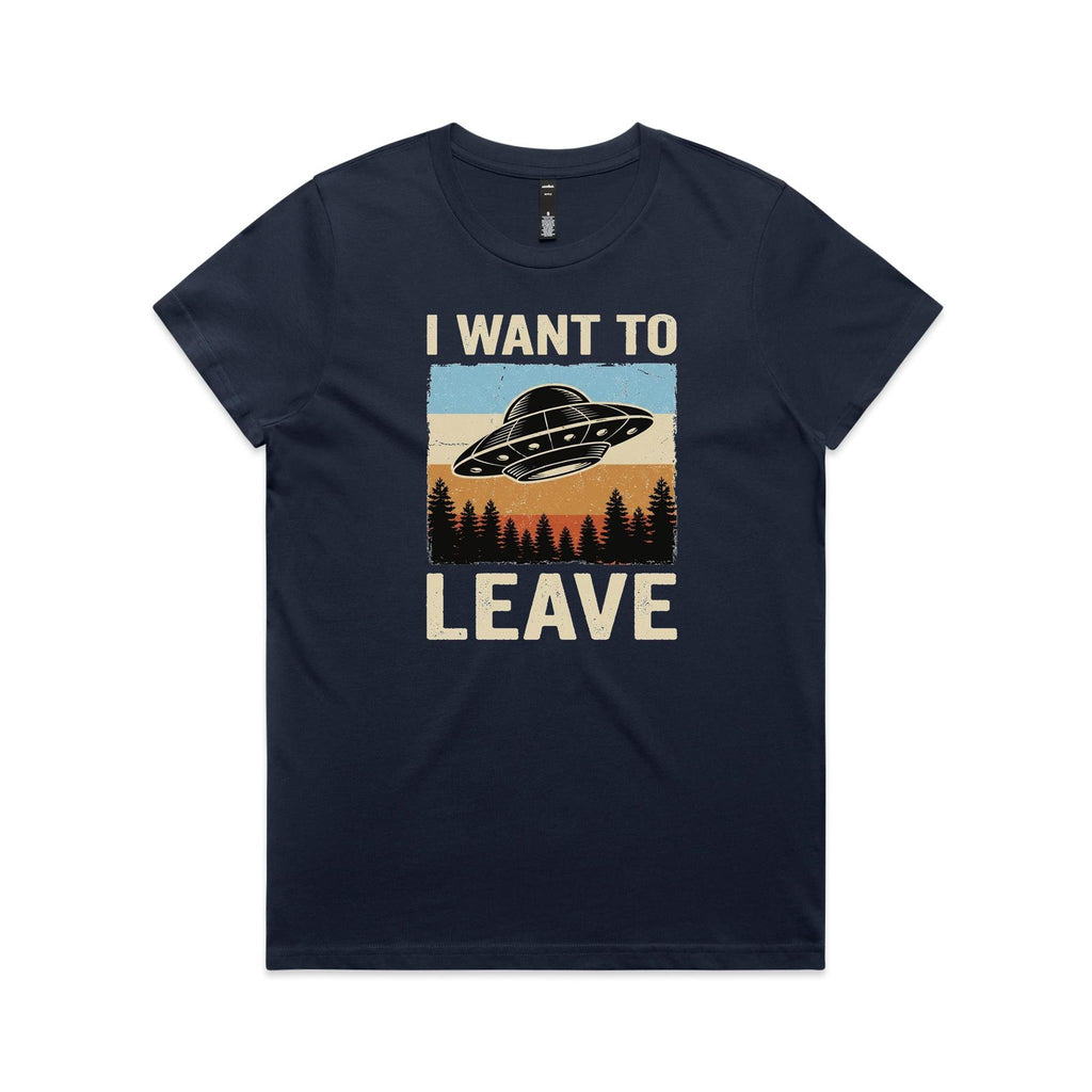 UFO I Want To Leave Women's AS Colour T-shirt