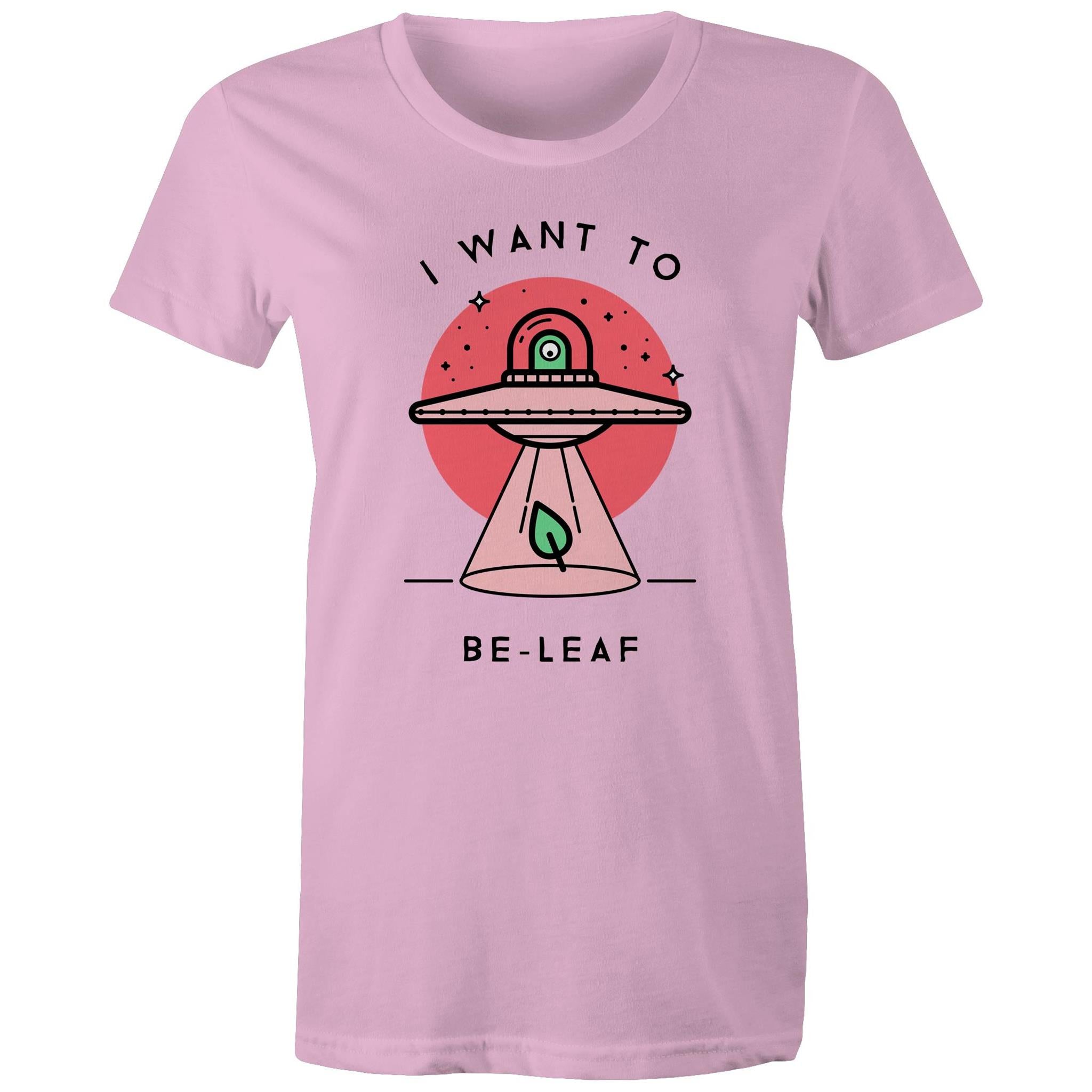 I Want To Be-Leaf - Womens T-shirt Pink Womens T-shirt Printed In Australia Sci Fi