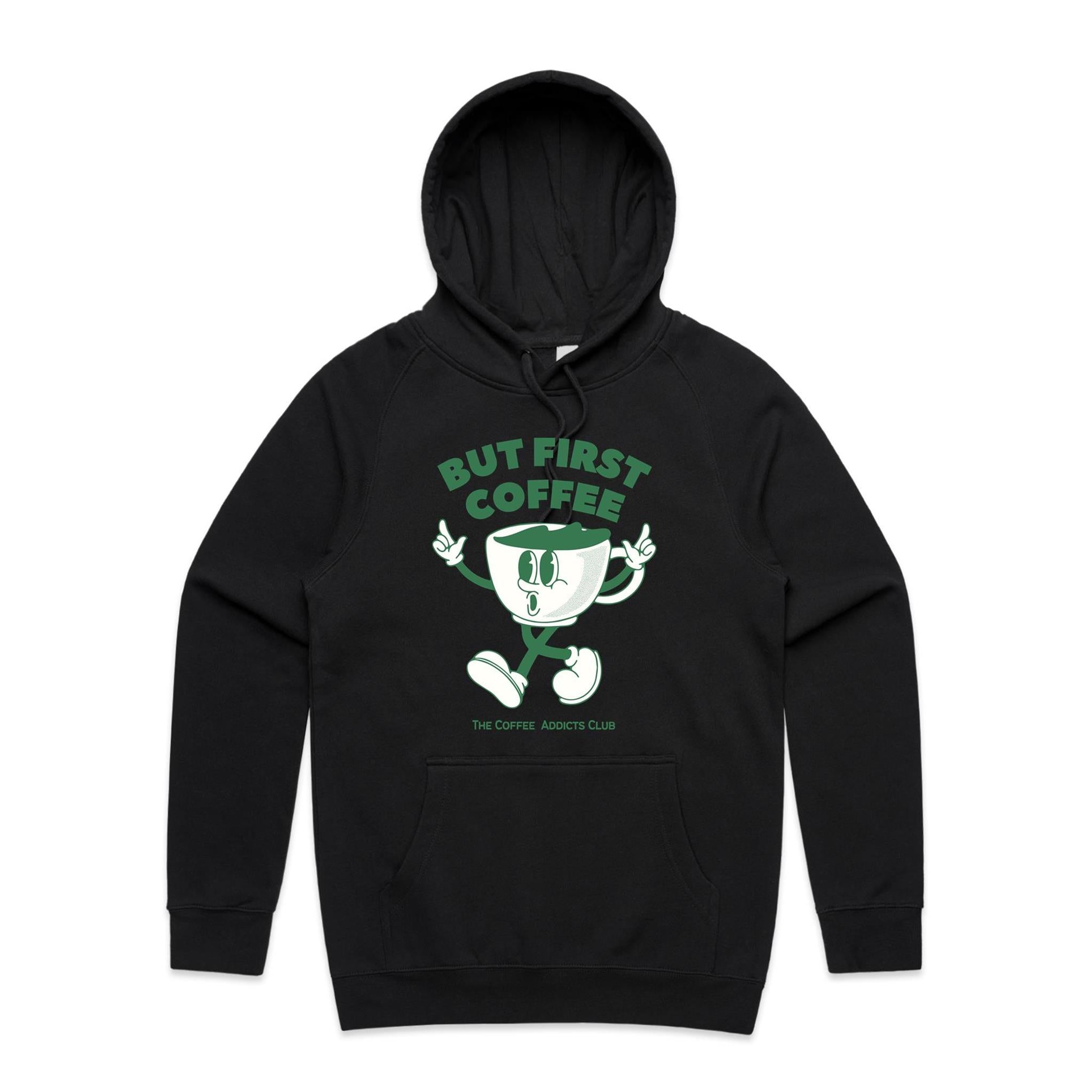 But First Coffee - Mens Hoodie Black Mens Hoodie Coffee Printed In Australia