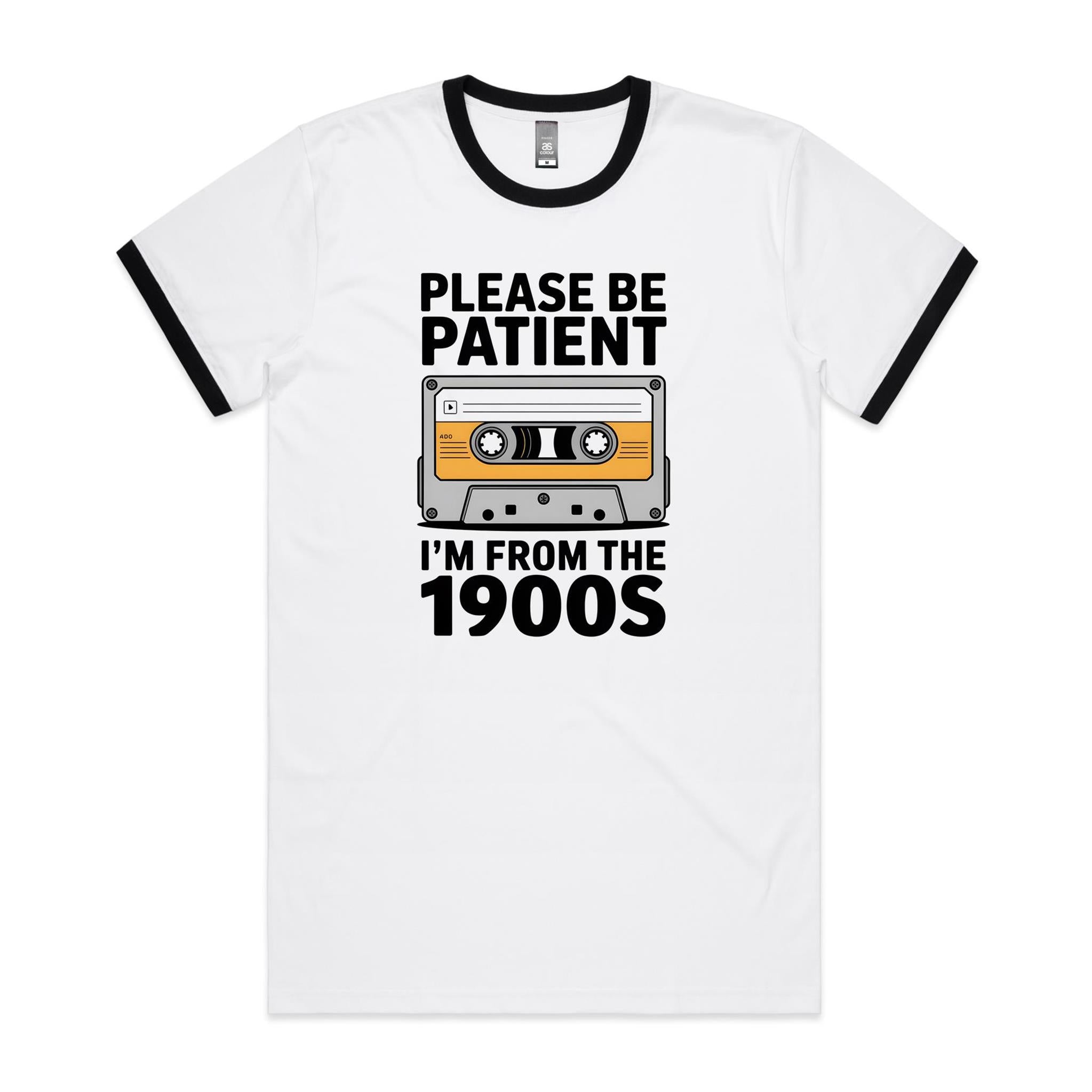 Please Be Patient, I'm From The 1900's - Ringer Tee