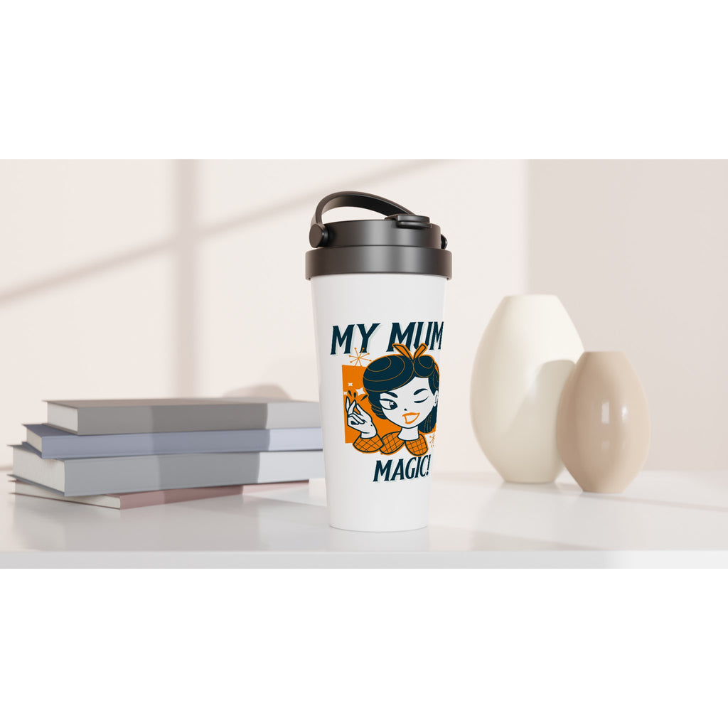My Mum Is Magic - White 15oz Stainless Steel Travel Mug Travel Mug comic Globally Fulfilled Mum