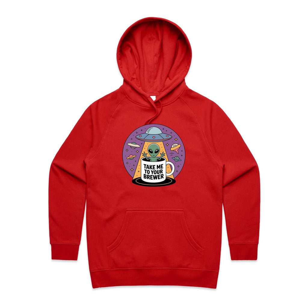 Coffee, Alien, UFO, Take Me To Your Brewer Women's AS Colour Hoodie Red Womens Hoodie Coffee Printed In Australia Sci Fi