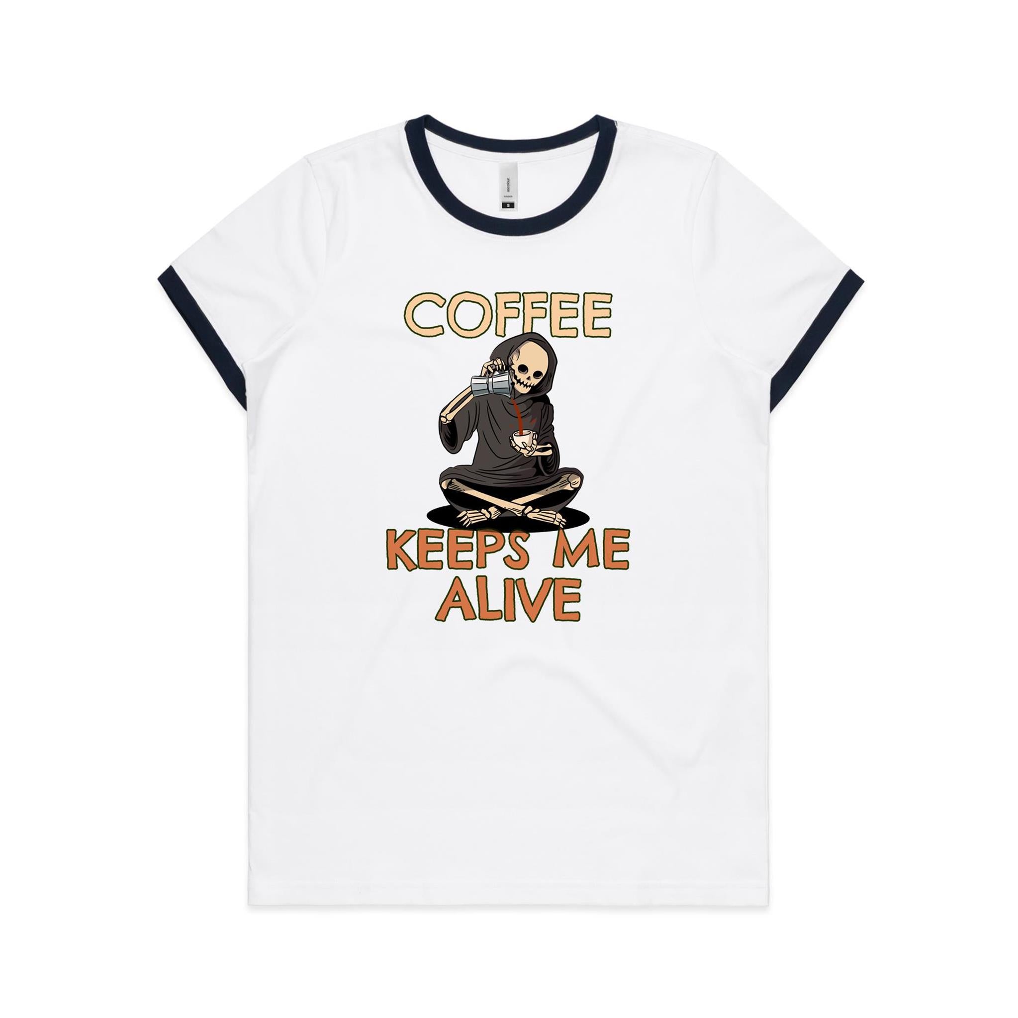 Coffee Keeps Me Alive, Skeleton - Women's Ringer Tee White Navy Womens Ringer T-shirt Coffee Printed In Australia