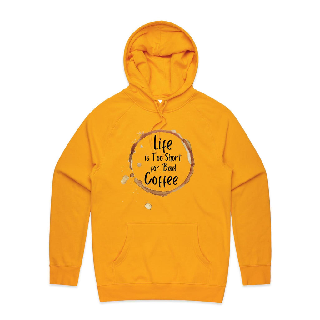 Life Is Too Short For Bad Coffee - Mens Hoodie Gold Mens Hoodie Coffee Printed In Australia