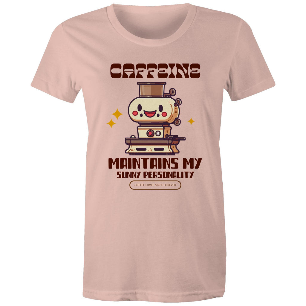 Caffeine Maintains My Sunny Personality - Womens T-shirt Pale Pink Womens T-shirt Coffee Printed In Australia