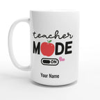 Personalise - Teacher Mode On - White 15oz Ceramic Mug Default Title Personalised 15oz Mug customise Globally Fulfilled personalise Teacher