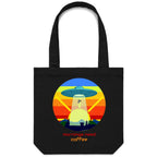 Mornings Need Coffee, UFO - Canvas Tote Bag Black One Size Tote Bag Printed In Australia