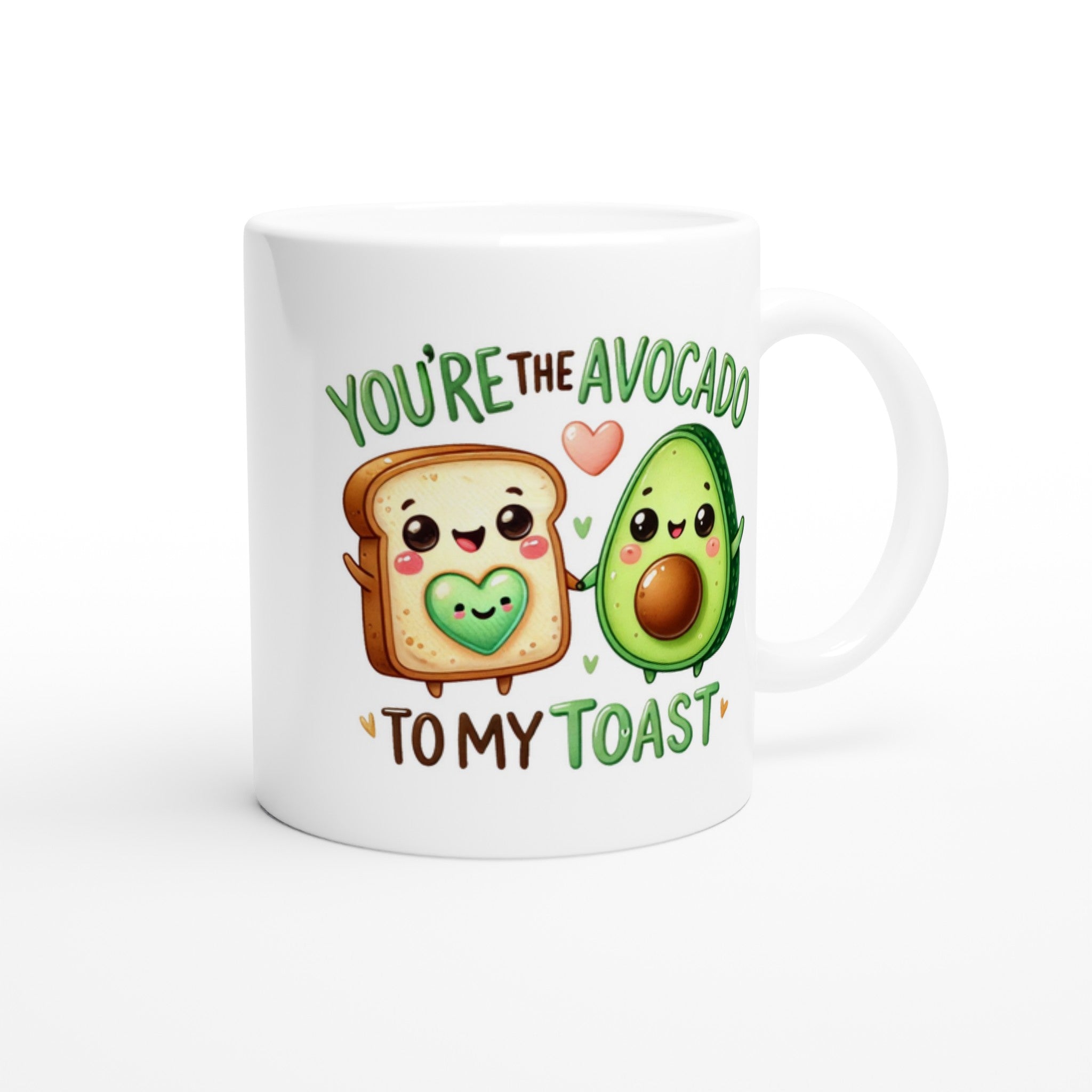 You're The Avocado To My Toast, Valentine - White 11oz Ceramic Mug White 11oz Mug Food Globally Fulfilled Love