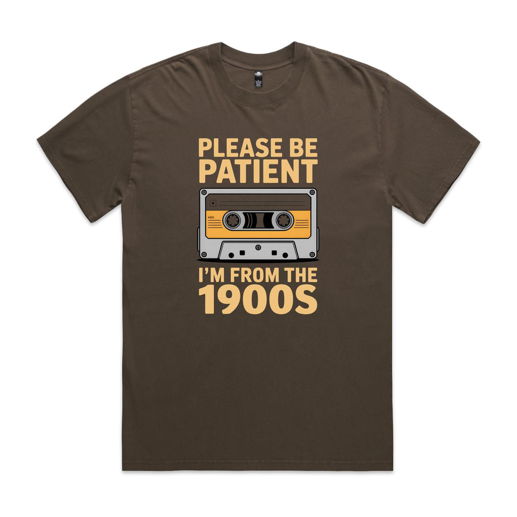 Please Be Patient, I'm From The 1900's AS Colour Heavy Faded Tee Unisex Faded brown Heavy Faded T-shirt Music Printed In Australia