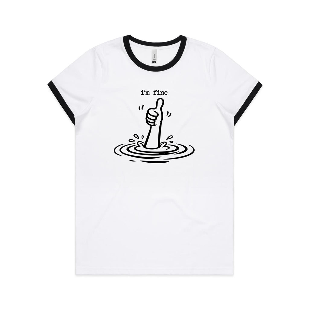 I'm Fine Drowning Thumbs Up AS Colour Women's Ringer Tee