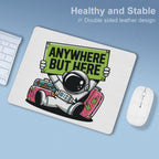 Astronaut, Anywhere But Here Leather Mouse Pad Leather Mouse Pad Printed Offshore Space