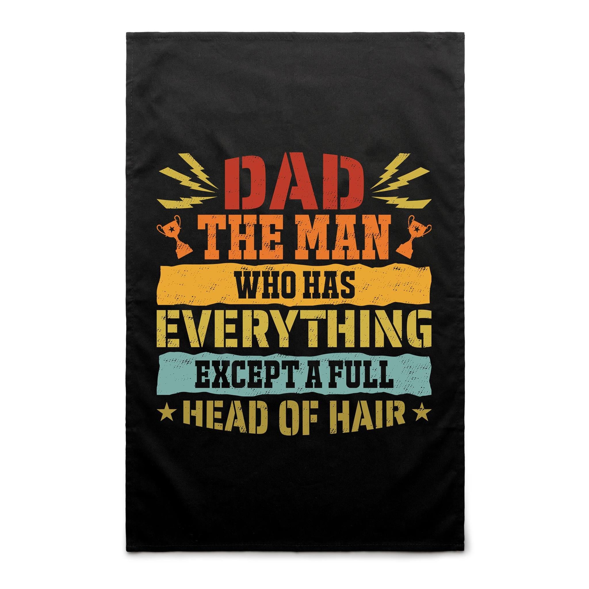 Dad, The Man Who Has Everything, Except A Full Head Of Hair - AS Colour Tea Towel
