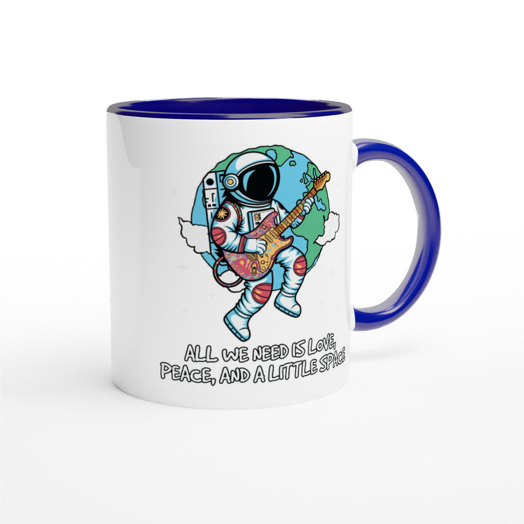 Astronaut, All We Need Is Love, Peace And A Little Space - White 11oz Ceramic Mug With Colour Inside Colour 11oz Mug Globally Fulfilled Space