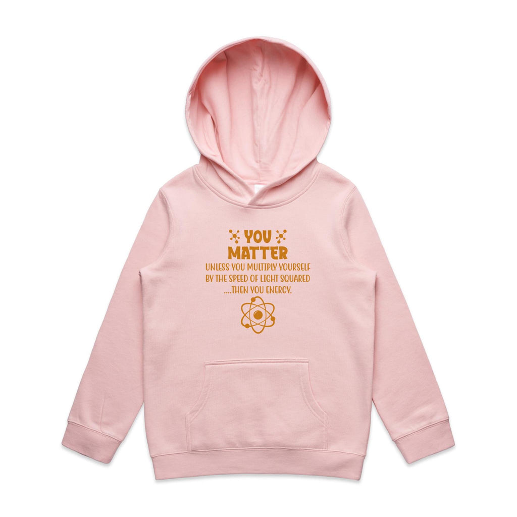 You Matter, Physics Pun - Kids Hoodie Pink Kids Hoodie Printed In Australia Science