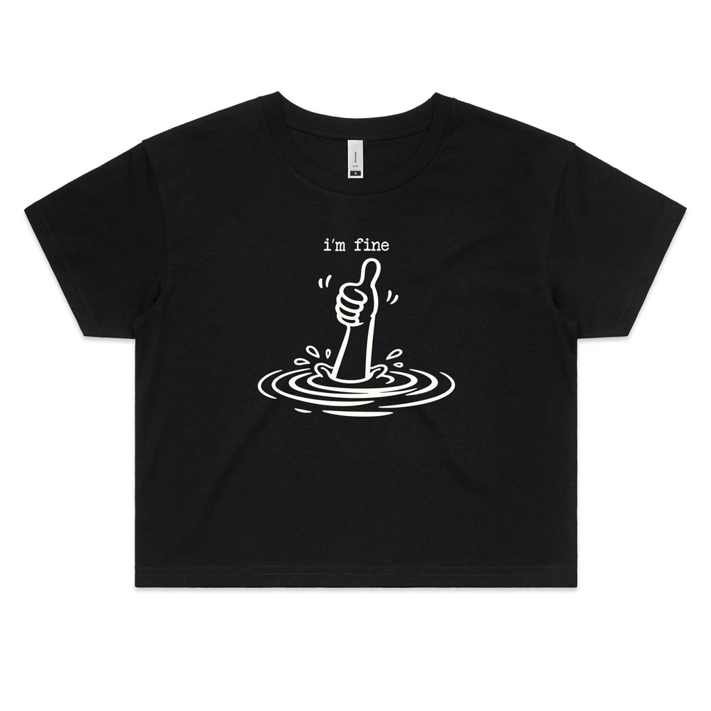 I'm Fine Drowning Thumbs Up Women's As Colour Crop Tee