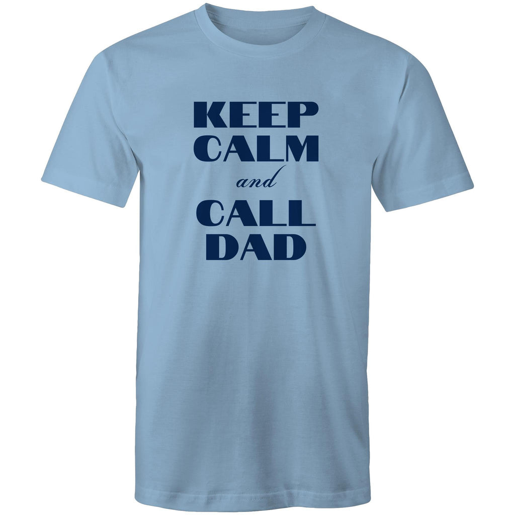 Keep Calm And Call Dad - Mens T-Shirt Carolina Blue Mens T-shirt Dad Printed In Australia