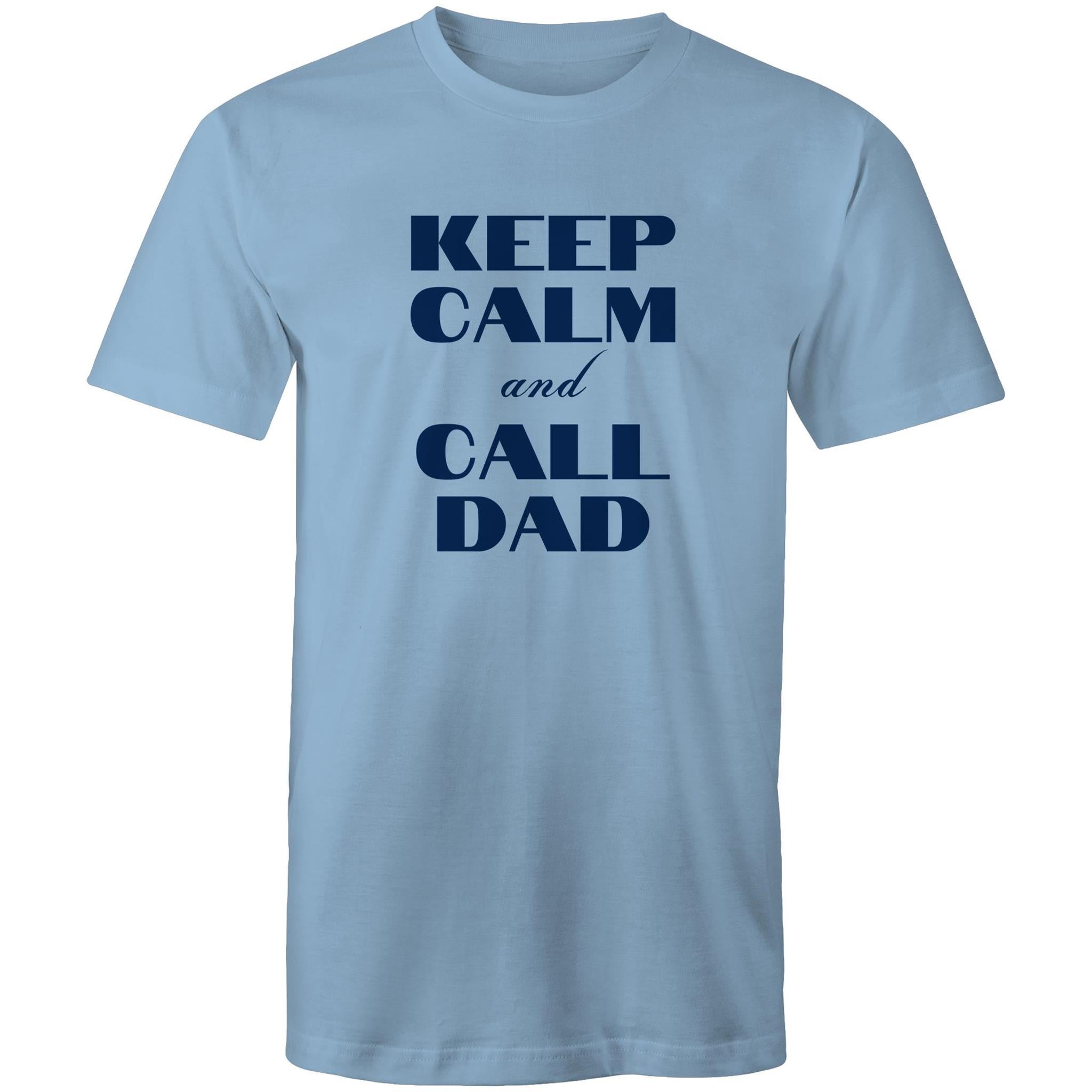 Keep Calm And Call Dad - Mens T-Shirt Carolina Blue Mens T-shirt Dad Printed In Australia