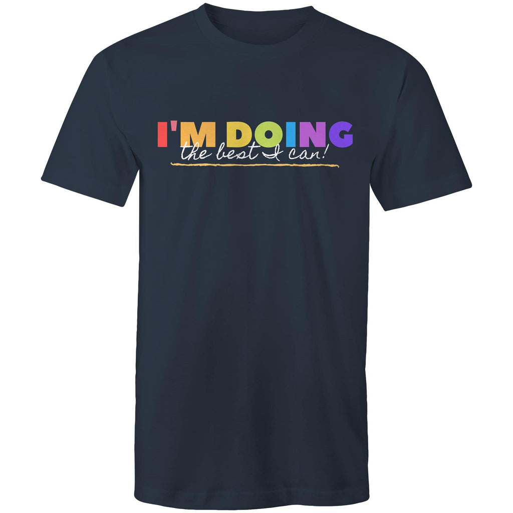 I'm Doing The Best I Can - Mens T-Shirt Navy Mens T-shirt Positivity Printed In Australia