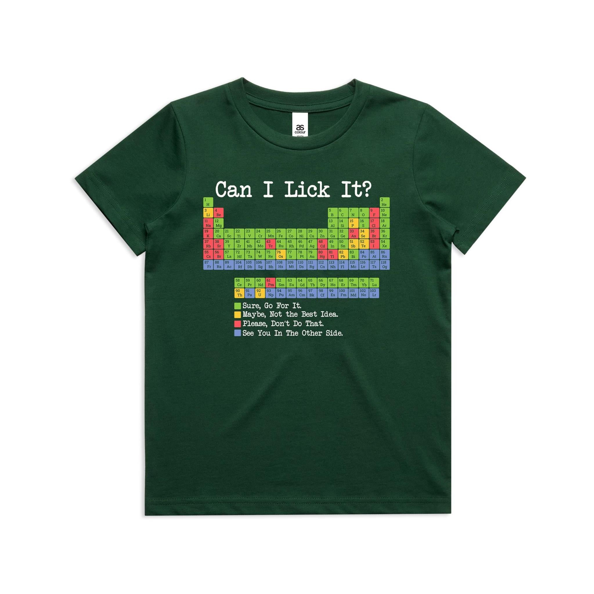 Periodic Table, Can I Lick It Kid's AS Colour T-shirt Forest Green Kids Youth T-shirt Printed In Australia Science