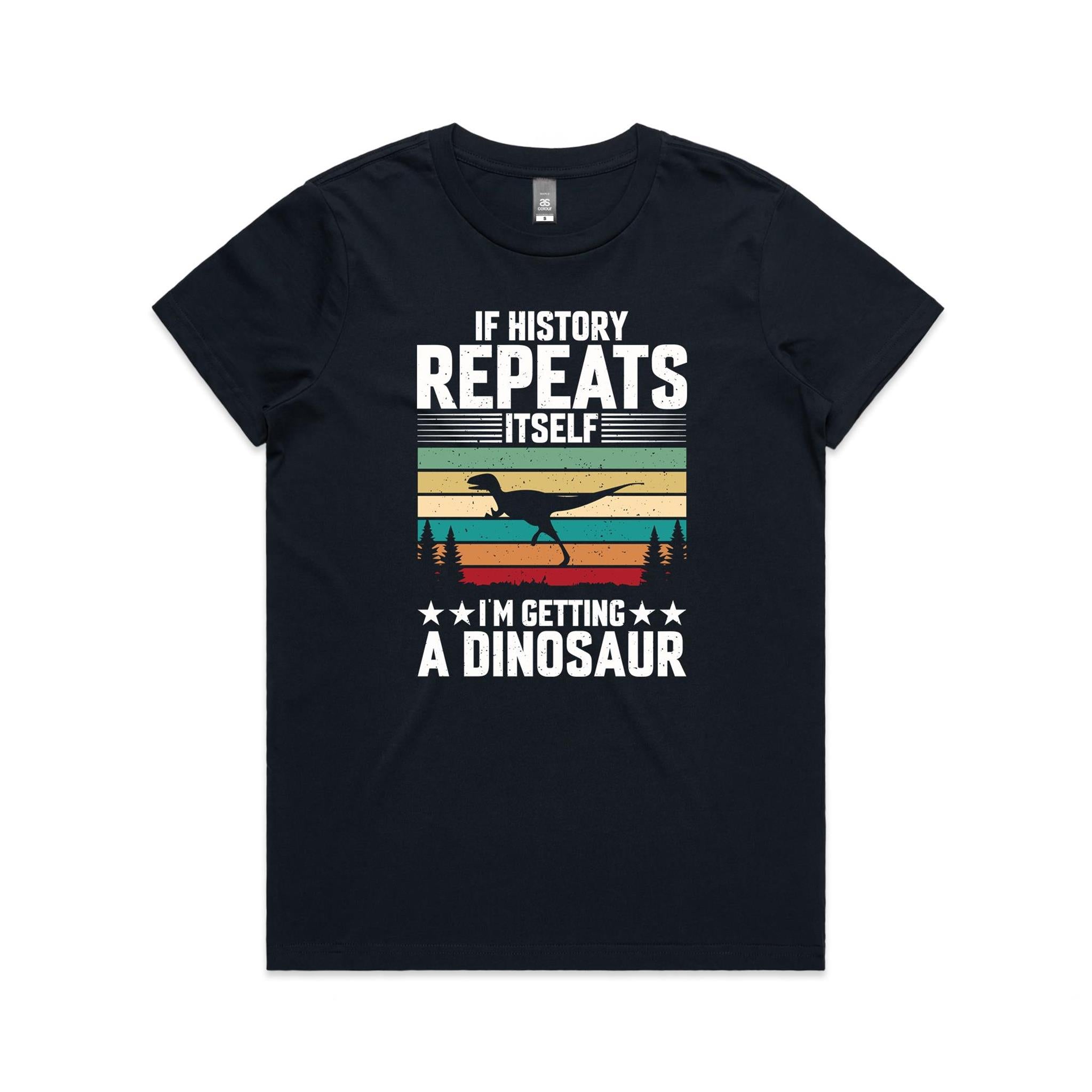 I'm Getting A Dinosaur Women's AS Colour T-shirt