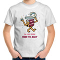 Cake, Do You Even Need To Ask Kid's AS Colour T-Shirt White Kids Youth T-shirt Food Printed In Australia