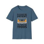 Cassette Tape, Please Be Patient, I'm From The 1900's Unisex Softstyle T-Shirt Indigo Blue Unisex Adult T-shirt Australian Printer Music