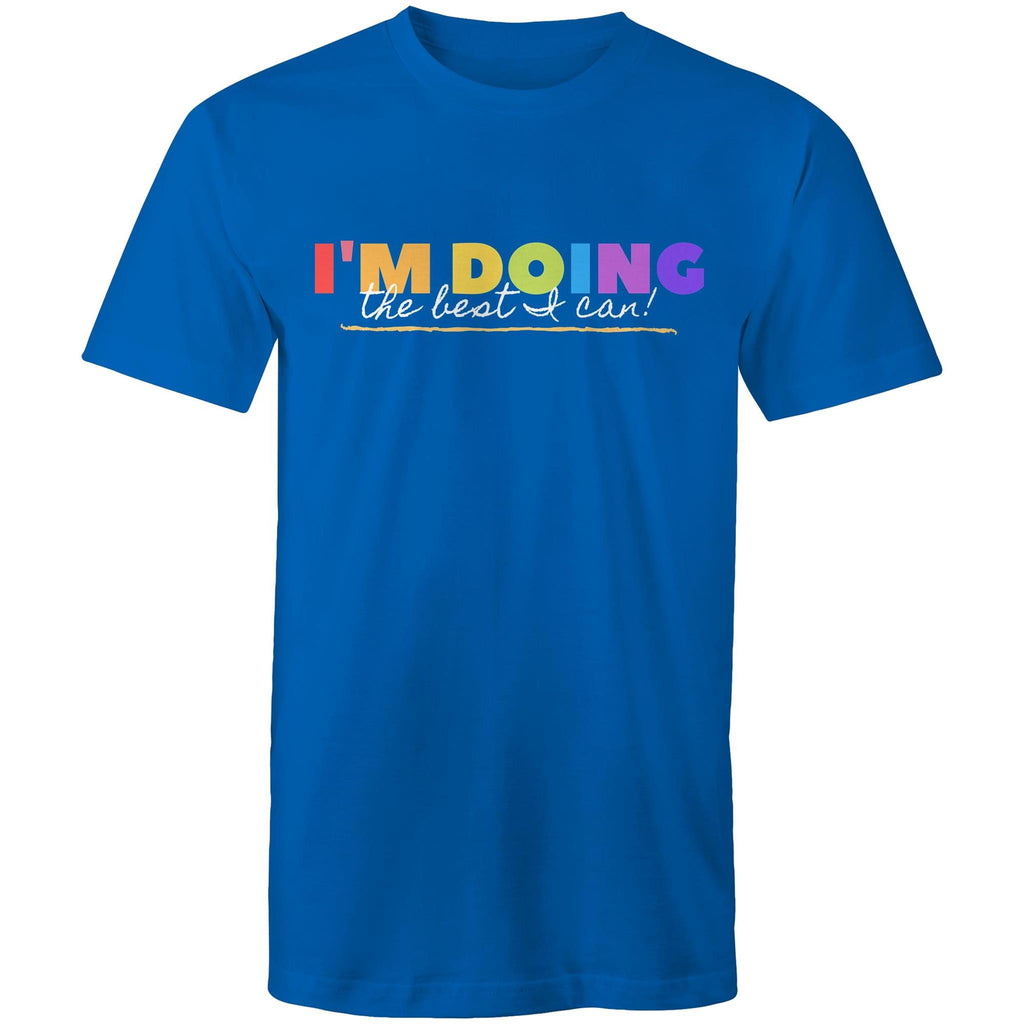 I'm Doing The Best I Can - Mens T-Shirt Bright Royal Mens T-shirt Positivity Printed In Australia