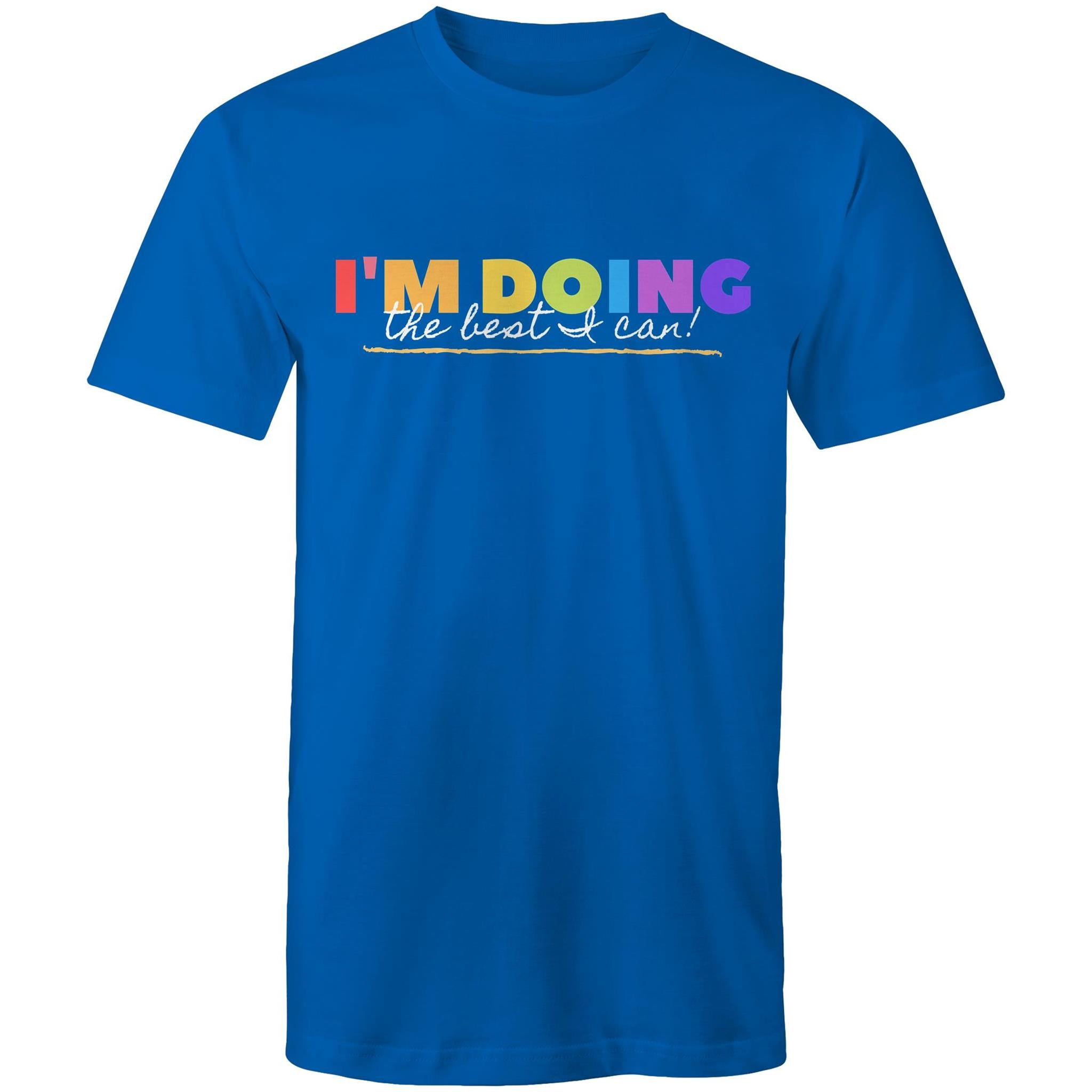I'm Doing The Best I Can - Mens T-Shirt Bright Royal Mens T-shirt Positivity Printed In Australia