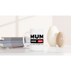 Mum Mode On - White 15oz Ceramic Mug 15oz Mug Globally Fulfilled Mum