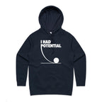 I Had Potential Women's AS Colour Hoodie