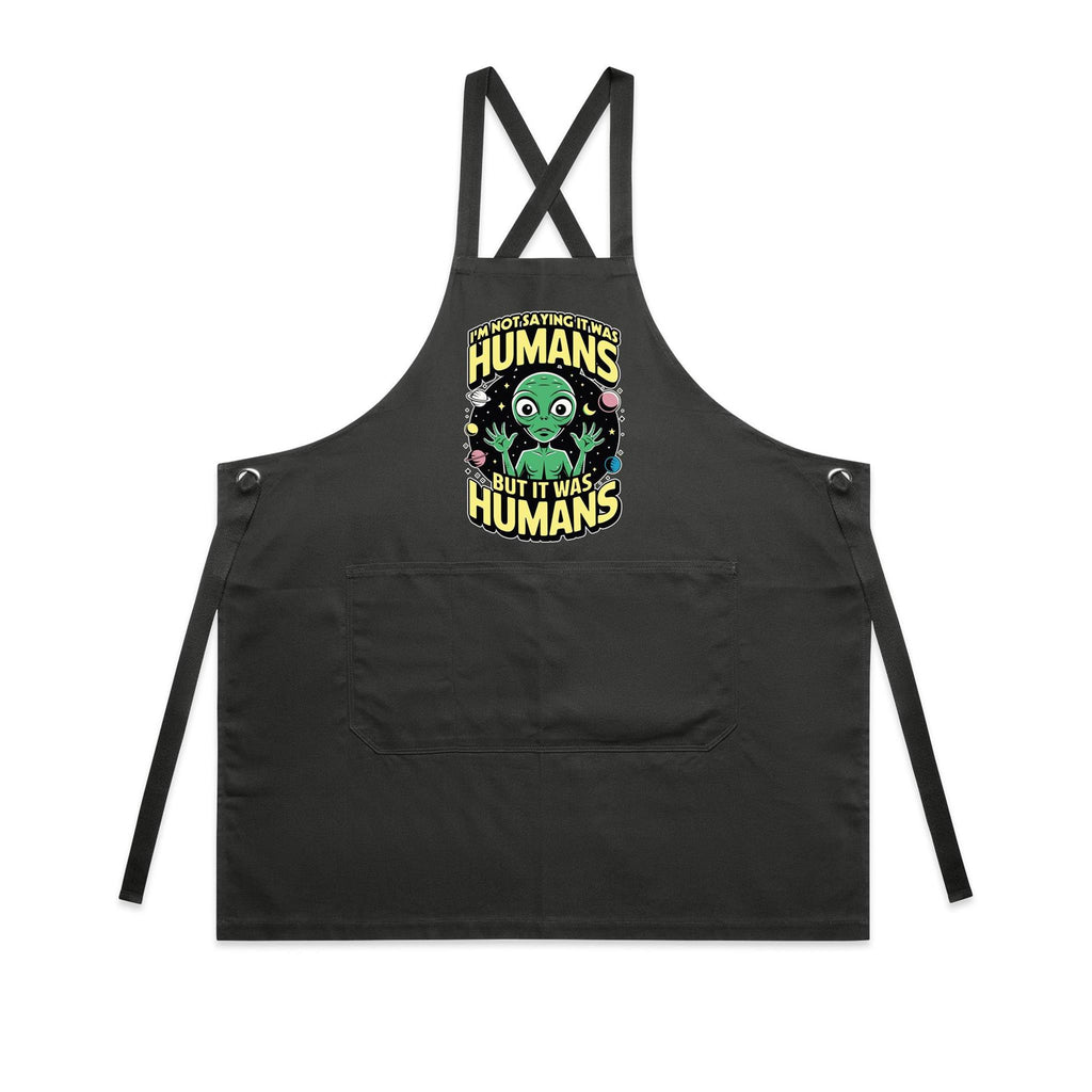 Alien, I'm Not Saying It Was Humans - AS Colour Carrie Apron
