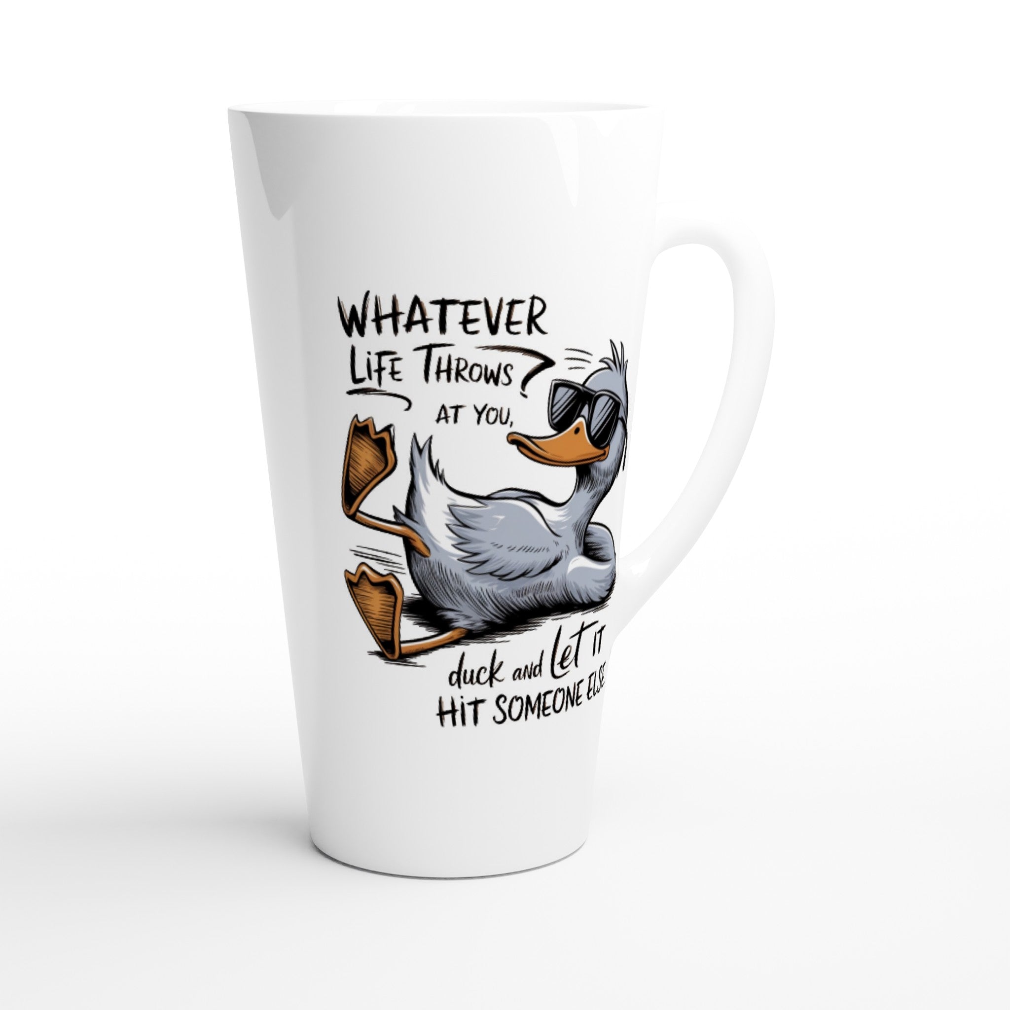 Whatever Life Throws At You, Duck And Let It Hit Someone Else - White Latte 17oz Ceramic Mug Latte Mug animal Globally Fulfilled