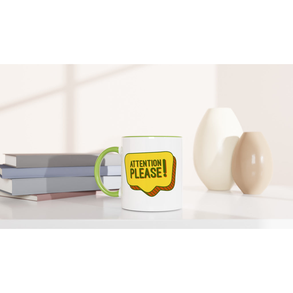 Attention Please! - White 11oz Ceramic Mug with Colour Inside Colour 11oz Mug Funny Globally Fulfilled