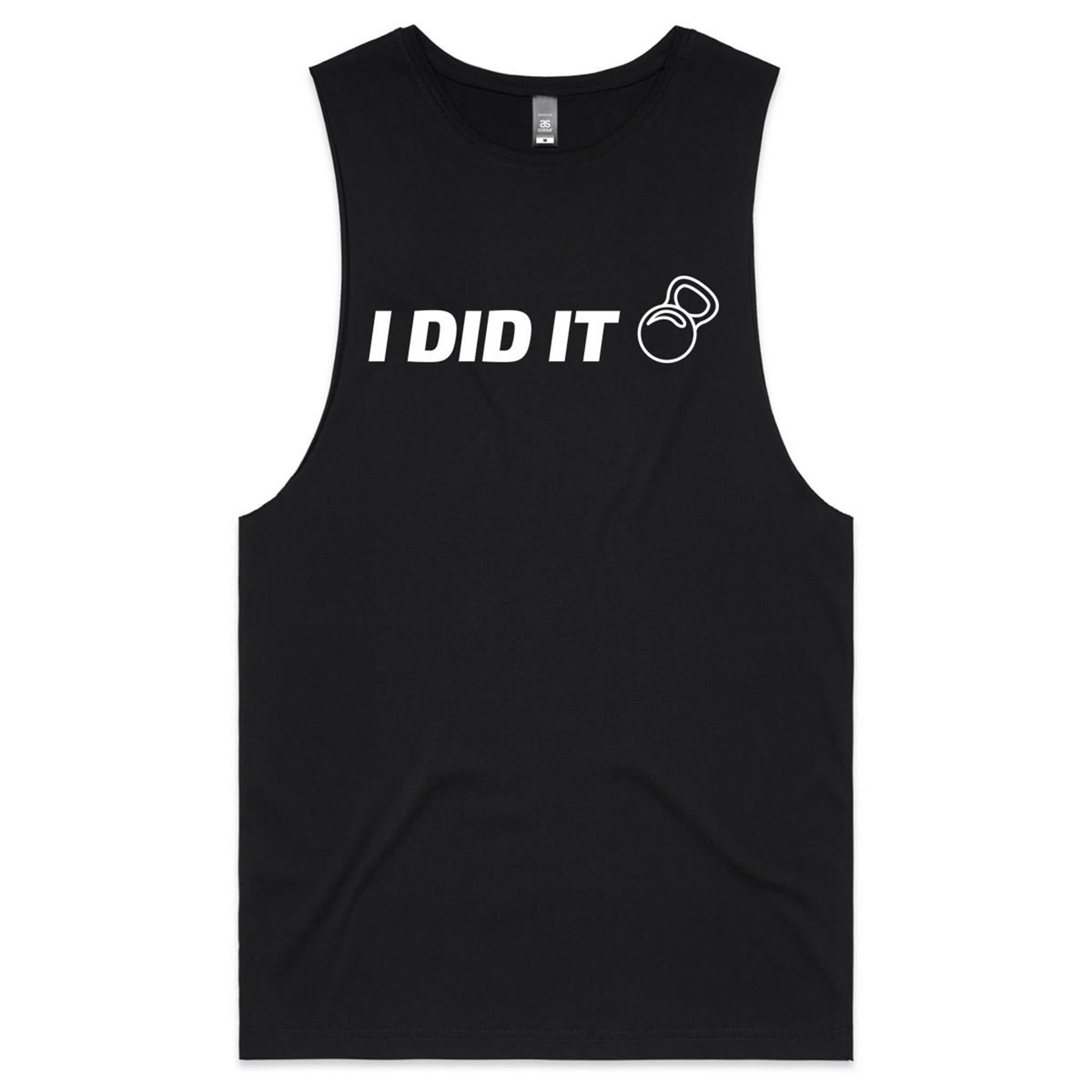 I Did It - Tank Top Tee Black Drop Arm Tank Top Fitness Printed In Australia
