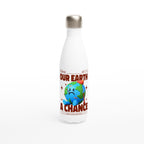 Give Our Earth A Chance - White 17oz Stainless Steel Water Bottle Default Title White Water Bottle Environment Globally Fulfilled