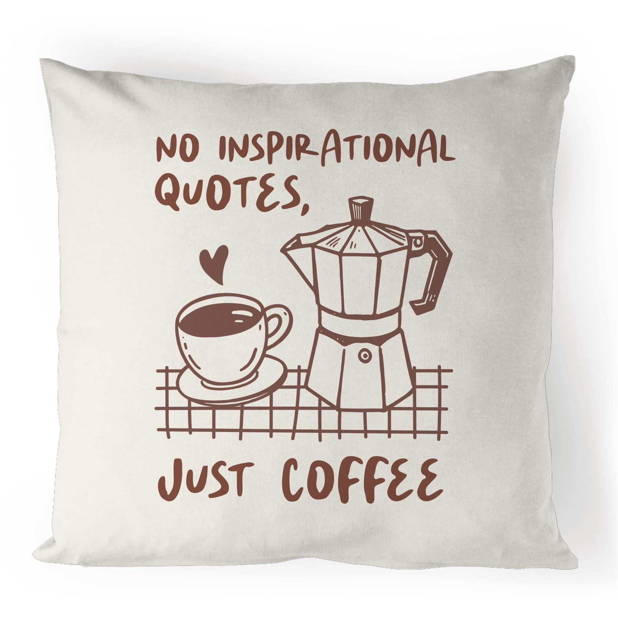 No Inspirational Quotes, Just Coffee - 100% Linen Cushion Cover Default Title Linen Cushion Covers Coffee Printed In Australia