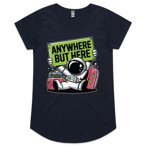 Astronaut, Anywhere But Here - Womens Scoop Neck T-Shirt Navy Womens Scoop Neck T-shirt Printed In Australia Space
