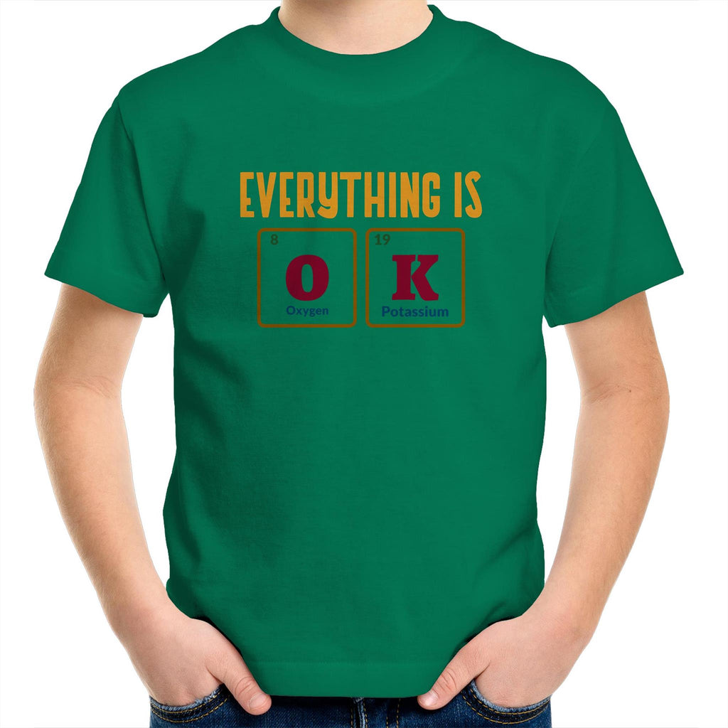 Everything Is OK, Periodic Table - Kids Youth T-Shirt Kelly Green Kids Youth T-shirt Positivity Printed In Australia Science