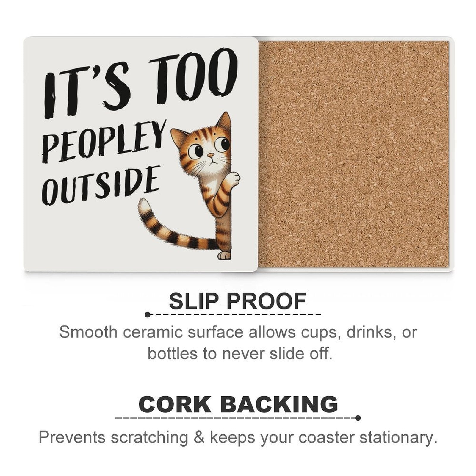 It's Too Peopley Outside, Cat - Ceramic Coasters (Square) Ceramic Coasters animal Printed Offshore